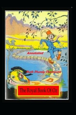 Cover of The Royal Book of Oz Annotated by