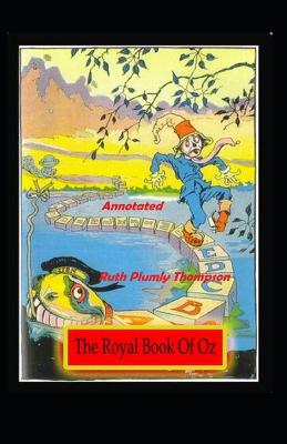 Book cover for The Royal Book of Oz Annotated by