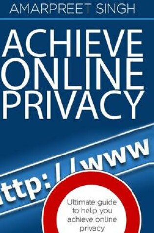 Cover of Achieve Online Privacy