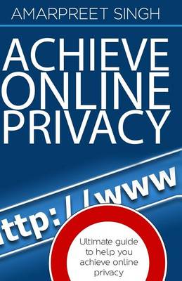 Book cover for Achieve Online Privacy