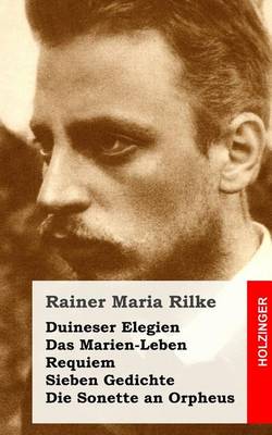 Book cover for Duineser Elegien / Das Marien-Leben / Requiem / Sieben Gedichte / Die Sonette an