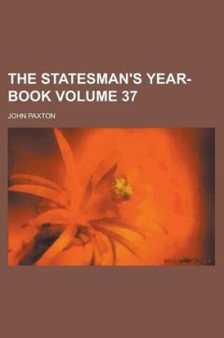 Cover of The Statesman's Year-Book Volume 37