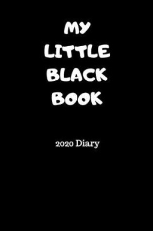 Cover of MY LITTLE BLACK BOOK 2020 Diary