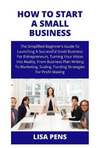 Cover of How to Start a Small Business