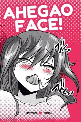 Book cover for Ahegao Face