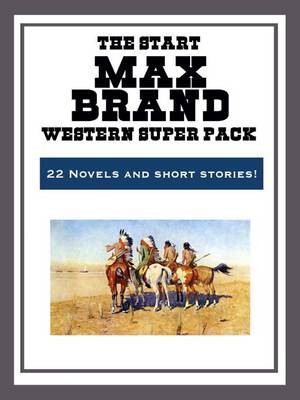 Book cover for The Max Brand Western Super Pack