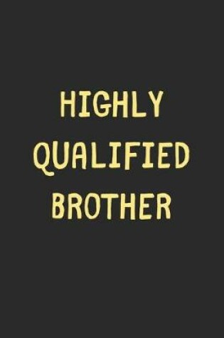 Cover of Highly Qualified Brother