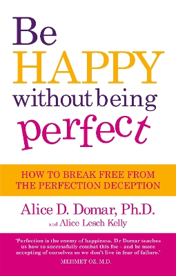 Book cover for Be Happy Without Being Perfect
