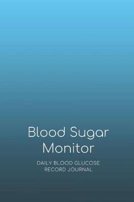 Book cover for Diabetic Blood Sugar Monitor - Diabetes Type 2 Organizer - Track Pre & Post Meal