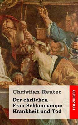 Cover of Der ehrlichen Frau Schlampampe Krankheit und Tod