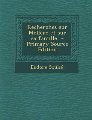 Book cover for Recherches Sur Moliere Et Sur Sa Famille