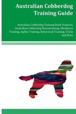 Cover of Australian Cobberdog Training Guide Australian Cobberdog Training Book Features