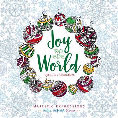 Book cover for Adult Coloring Book: Joy to the World (Majestic Expressions)