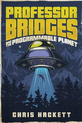 Book cover for Professor Bridges and the Programmable Planet