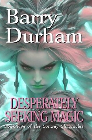 Cover of Desperately Seeking Magic