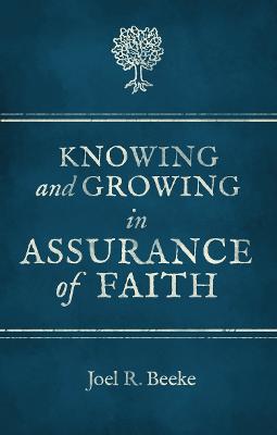 Book cover for Knowing And Growing in Assurance of Faith