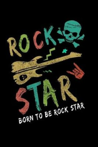 Cover of Born To Be Rock Star