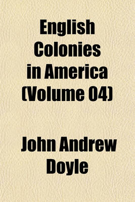 Book cover for English Colonies in America (Volume 04)