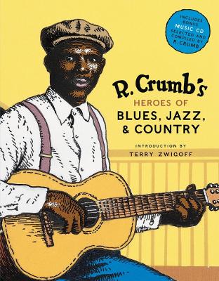 Book cover for R. Crumb Heroes of Blues, Jazz & Country