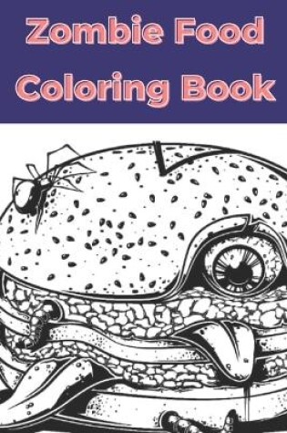 Cover of Zombie Food Coloring Book