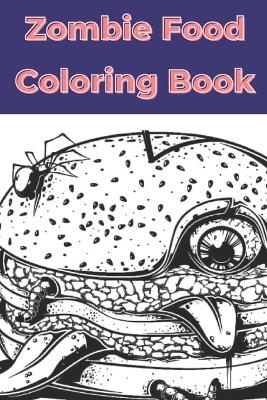 Book cover for Zombie Food Coloring Book