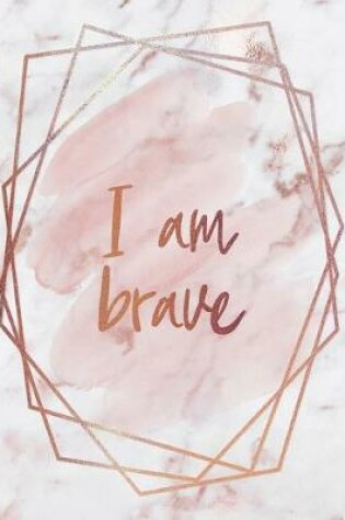 Cover of I Am Brave Notebook