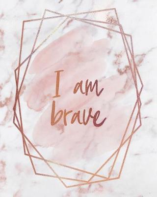 Book cover for I Am Brave Notebook