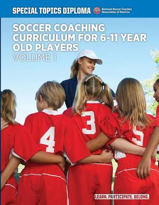 Cover of Soccer Coaching Curriculum for 6-11 year old players - volume 1