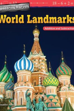 Cover of Engineering Marvels: World Landmarks: Addition and Subtraction