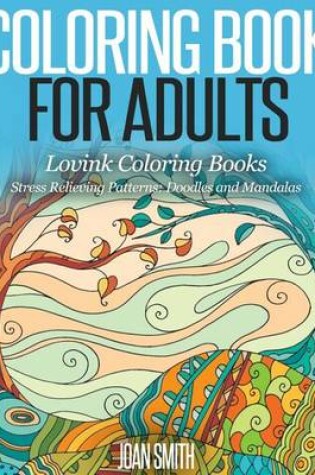 Cover of COLORING BOOK FOR ADULTS Stress Relieving Patterns