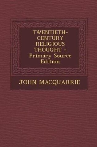 Cover of Twentieth-Century Religious Thought - Primary Source Edition