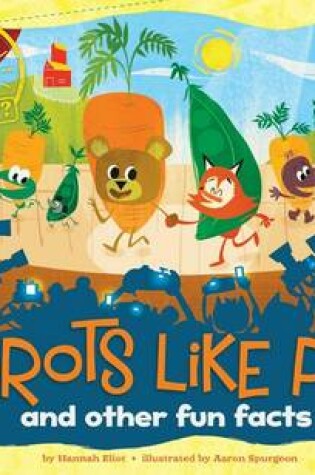 Cover of Did You Know: Carrots Like Peas: and other fun facts