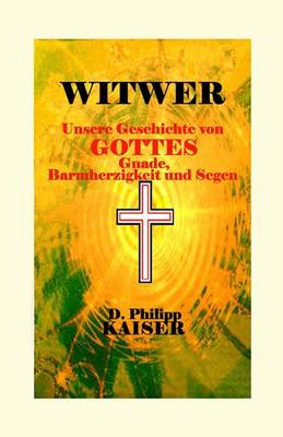 Book cover for WITWER Unsere Geschichte von Gottes Gnade, Barmherzigkeit und Segen