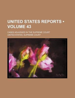 Book cover for United States Reports (Volume 43); Cases Adjudged in the Supreme Court
