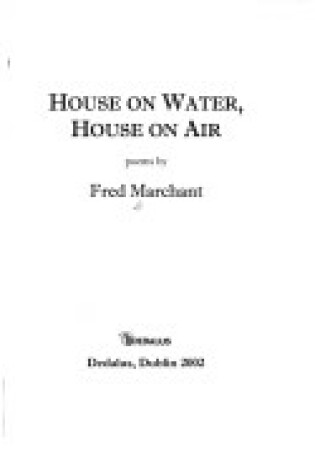 Cover of House on Water, House in Air