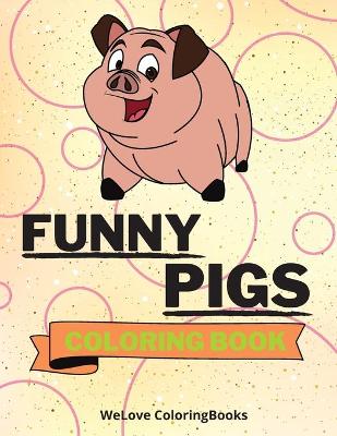 Book cover for Funny Pigs Coloring Book