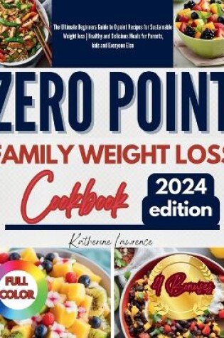 Cover of Zero Point Family Weight Loss Cookbook