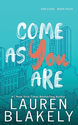 Come As You Are by Lauren Blakely