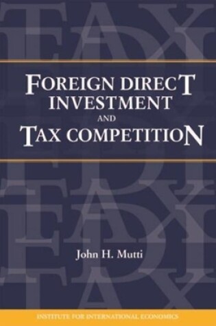 Cover of Foreign Direct Investment and Tax Competition