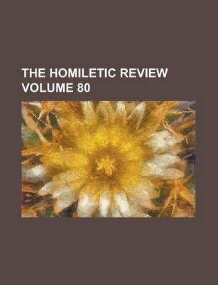 Book cover for The Homiletic Review Volume 80