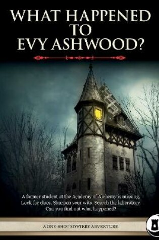 Cover of What Happened to Evy Ashwood?