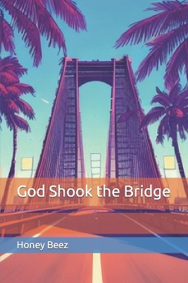 Book cover for God Shook the Bridge