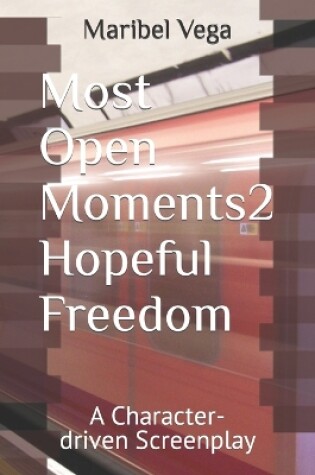 Cover of Most Open Moments II Hopeful Freedom