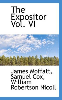 Book cover for The Expositor Vol. VI