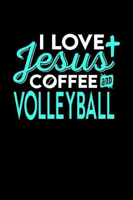 Book cover for I Love Jesus Coffee and Volleyball