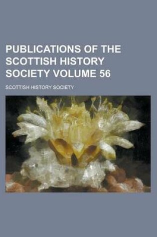 Cover of Publications of the Scottish History Society Volume 56