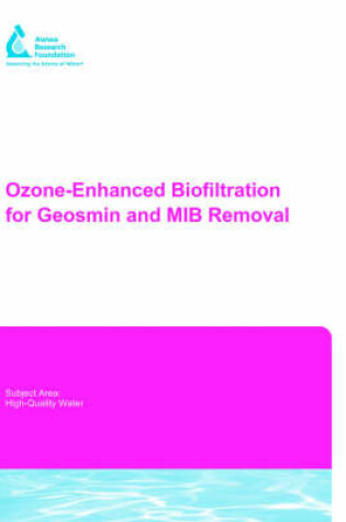Cover of Ozone-Enhanced Biofiltration for Geosmin and Mib Removal