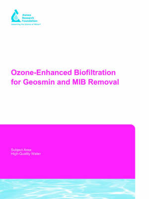 Book cover for Ozone-Enhanced Biofiltration for Geosmin and Mib Removal