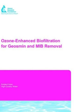 Cover of Ozone-Enhanced Biofiltration for Geosmin and Mib Removal