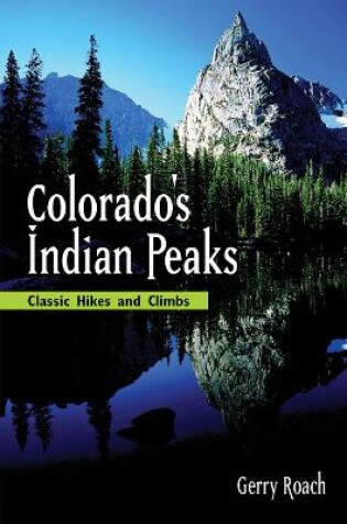 Cover of Colorado's Indian Peaks, 2nd Ed.